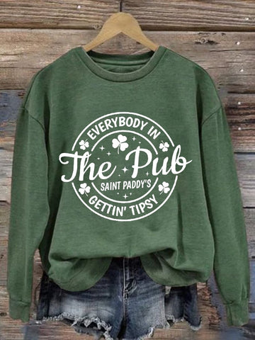 Women's St. Patrick's Clover Everybody In The Pub Gettin' Tipsy Saint Paddy's Printed Sweatshirt