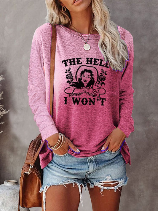 Women's The Hell I Won't Tie Dye Print Sweatshirt